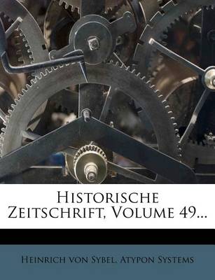 Book cover for Historische Zeitschrift, Volume 49...