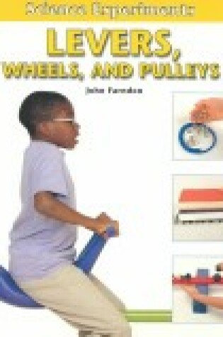 Cover of Levers, Wheels, and Pulleys