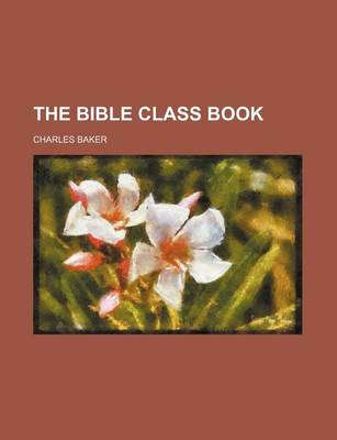 Book cover for The Bible Class Book