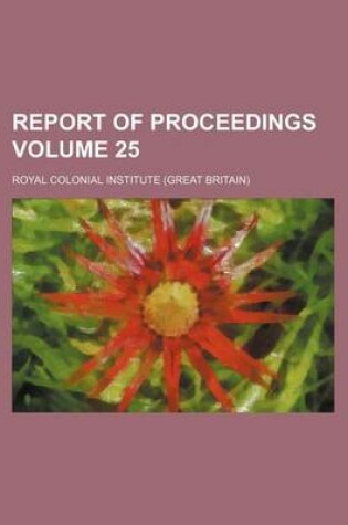 Cover of Report of Proceedings Volume 25