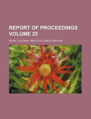 Book cover for Report of Proceedings Volume 25