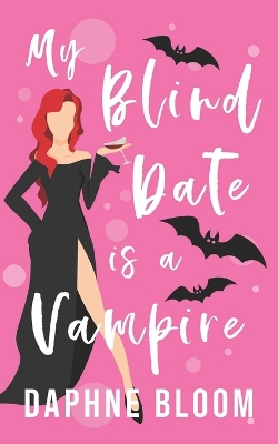 Book cover for My Blind Date is a Vampire