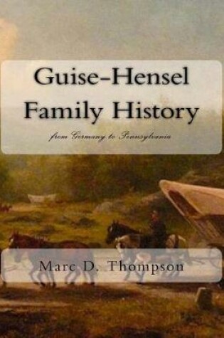 Cover of Guise-Hensel Family History