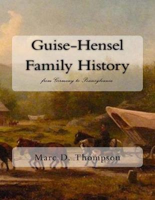 Book cover for Guise-Hensel Family History