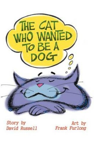 Cover of The Cat Who Wanted to Be a Dog