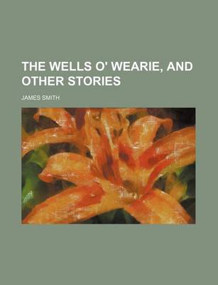 Book cover for The Wells O' Wearie, and Other Stories