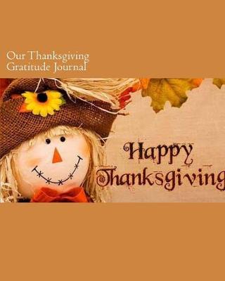 Book cover for Our Thanksgiving Gratitude Journal