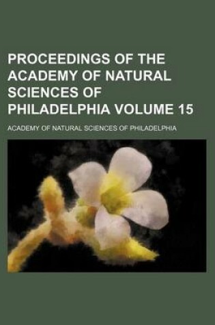 Cover of Proceedings of the Academy of Natural Sciences of Philadelphia Volume 15