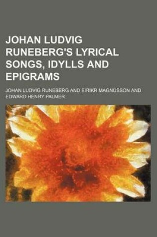 Cover of Johan Ludvig Runeberg's Lyrical Songs, Idylls and Epigrams
