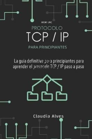 Cover of Protocolo TCP / IP, para principiantes