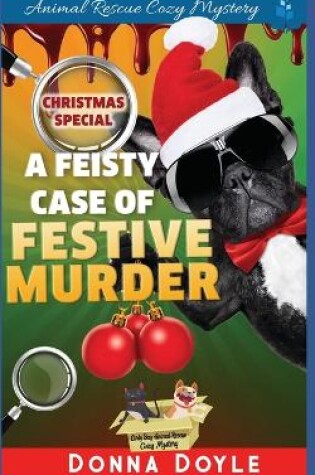 Cover of A Feisty Case of Festive Murder