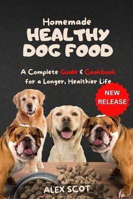 Book cover for Homemade HEALTHY DOG FOOD