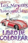 Book cover for ✌ Los Mejores Autos para Chicas ✎ Libro de Colorear Carros Colorear Ni�os 9 A�os ✍ Libro de Colorear Para Ni�os