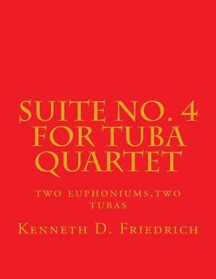 Book cover for Suite No. 4 for Tuba Quartet