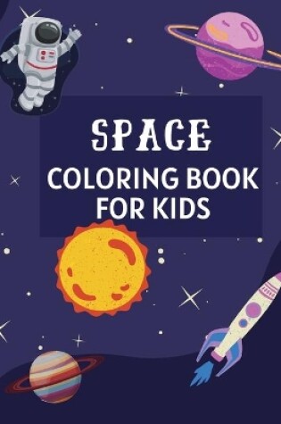 Cover of Space Coloring Book for Kids