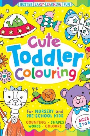 Cover of Cute Toddler Colouring