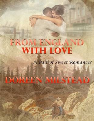 Book cover for From England With Love - A Pair of Sweet Romances