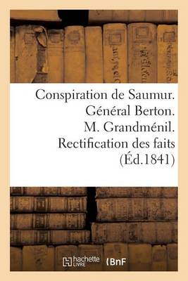Cover of Conspiration de Saumur. General Berton. M. Grandmenil. Rectification Des Faits