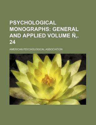 Book cover for Psychological Monographs Volume N . 24; General and Applied