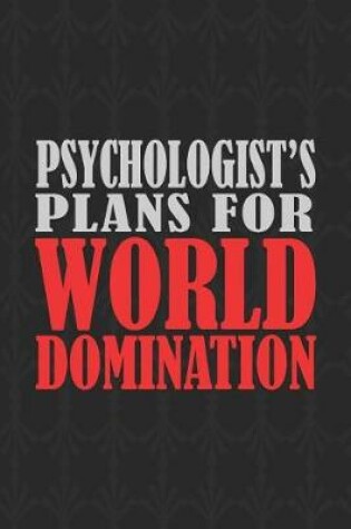 Cover of Psychologist's Plans For World Domination