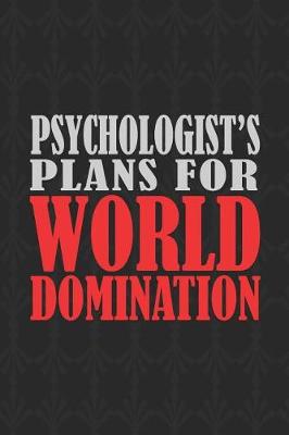Book cover for Psychologist's Plans For World Domination