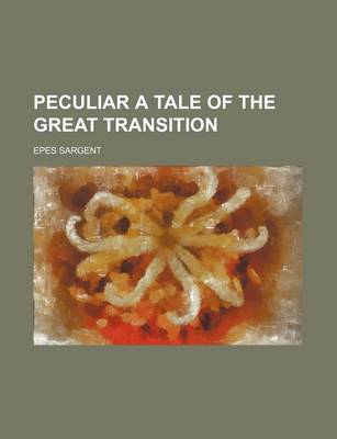 Book cover for Peculiar a Tale of the Great Transition