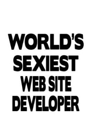 Cover of World's Sexiest Web Site Developer