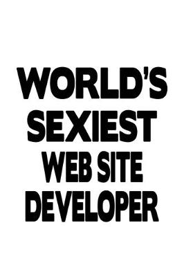 Book cover for World's Sexiest Web Site Developer