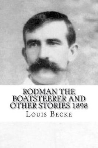 Cover of Rodman The Boatsteerer And Other Stories 1898