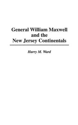 Book cover for General William Maxwell and the New Jersey Continentals