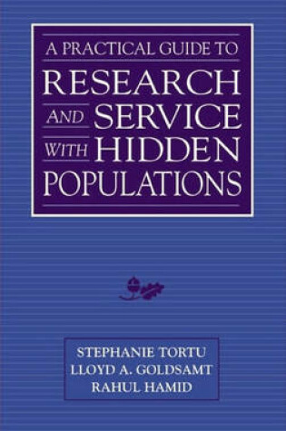 Cover of A Practical Guide to Research and Services with Hidden Populations