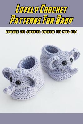 Book cover for Lovely Crochet Patterns For Baby