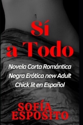 Cover of Sí a Todo