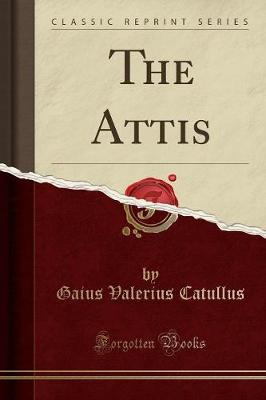 Book cover for The Attis (Classic Reprint)