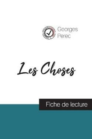 Cover of Les Choses de Georges Perec (fiche de lecture et analyse complete de l'oeuvre)