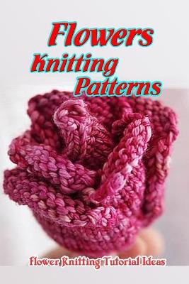 Book cover for Flowers Knitting Patterns