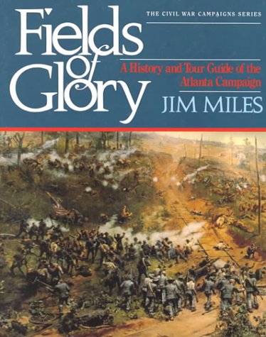 Book cover for Fields of Glory: a History and Tour Guide of the Atlanta Campaign