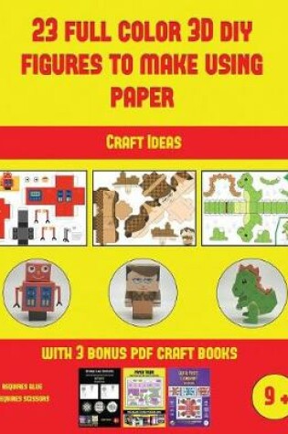 Cover of Craft Ideas (23 Full Color 3D Figures to Make Using Paper)