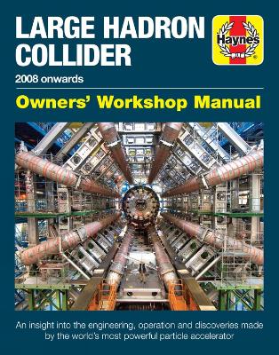 Book cover for Large Hadron Collider Owners' Workshop Manual