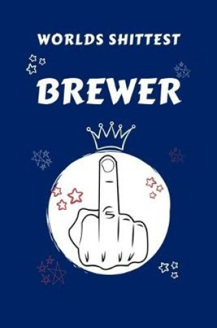 Cover of Worlds Shittest Brewer
