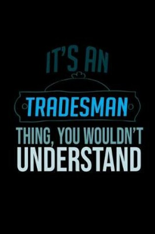 Cover of It's a tradesman thing, you wouldn't understand