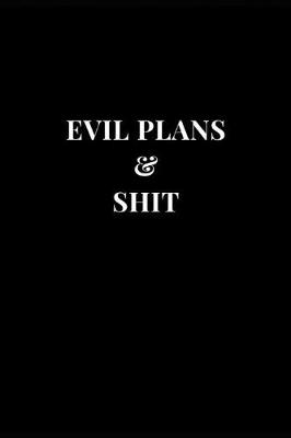 Cover of Evil Plans & Shit