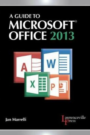 Cover of A Guide to Microsoft® Office 2013