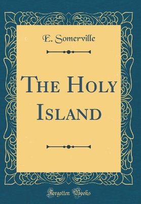 Book cover for The Holy Island (Classic Reprint)