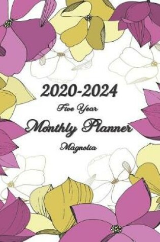 Cover of 2020-2024 Magnolia Five-Year Monthly Planner