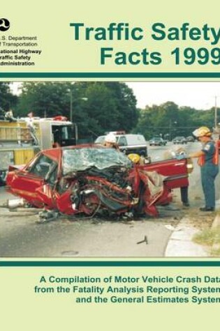 Cover of Traffic Safety Facts 1999