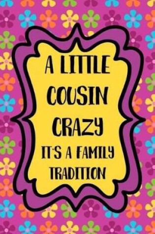 Cover of A Little Cousin Crazy It's a Family Tradition