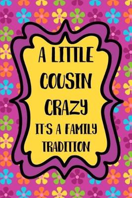 Book cover for A Little Cousin Crazy It's a Family Tradition