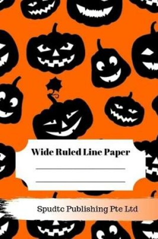 Cover of Scary Pumpkin Theme Wide Ruled Line Paper