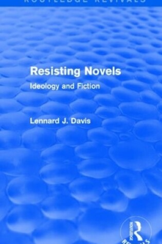Cover of Resisting Novels (Routledge Revivals)